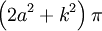 \left(2a^{2}+k^{2}\right)\pi 