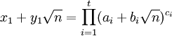 x_{1}+y_{1}{\sqrt  n}=\prod _{{i=1}}^{t}(a_{i}+b_{i}{\sqrt  n})^{{c_{i}}}
