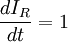 {\frac  {dI_{R}}{dt}}=1