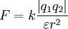 F=k{\frac  {{\left|{q_{1}q_{2}}\right|}}{{\varepsilon r^{2}}}}