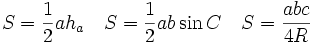 S={\frac  {1}{2}}ah_{a}\quad S={\frac  {1}{2}}ab\sin C\quad S={\frac  {abc}{4R}}