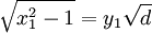 {\sqrt  {x_{1}^{2}-1}}=y_{1}{\sqrt  d}