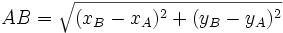 AB={\sqrt  {(x_{B}-x_{A})^{2}+(y_{B}-y_{A})^{2}}}