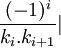 {\frac  {(-1)^{i}}{k_{{i}}.k_{{i+1}}}}|