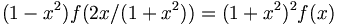 (1-x^{2})f(2x/(1+x^{2}))=(1+x^{2})^{2}f(x)