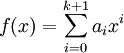 f(x)=\sum _{{i=0}}^{{k+1}}{a_{i}x^{i}}