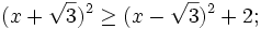 (x+{\sqrt  {3}})^{2}\geq (x-{\sqrt  {3}})^{2}+2;