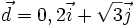 {\vec  d}=0,2{\vec  i}+{\sqrt  {3}}{\vec  j}
