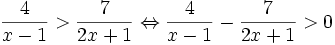 {\frac  {4}{x-1}}>{\frac  {7}{2x+1}}\Leftrightarrow {\frac  {4}{x-1}}-{\frac  {7}{2x+1}}>0