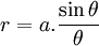 r=a.{\frac  {\sin \theta }{\theta }}