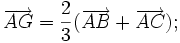 \overrightarrow {AG}={\frac  23}(\overrightarrow {AB}+\overrightarrow {AC});