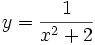 y={\frac  {1}{x^{2}+2}}