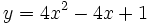 y=4x^{2}-4x+1