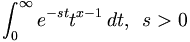 \int _{0}^{\infty }e^{{-st}}t^{{x-1}}\,dt,\,\,\,s>0\,