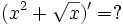 (x^{2}+{\sqrt  {x}})'=?