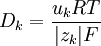 {D}_{{k}}={\frac  {u_{{k}}RT}{|z_{{k}}|F}}