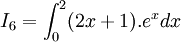 I_{6}=\int _{0}^{2}(2x+1).e^{x}dx