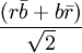 {\frac  {(r{\bar  {b}}+b{\bar  {r}})}{{\sqrt  {2}}}}