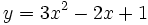 y=3x^{2}-2x+1